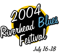 2004 Riverhead Blues Festival